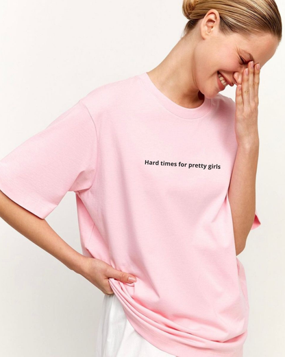 Hard Times For Pretty Girls