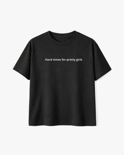 Hard Times For Pretty Girls
