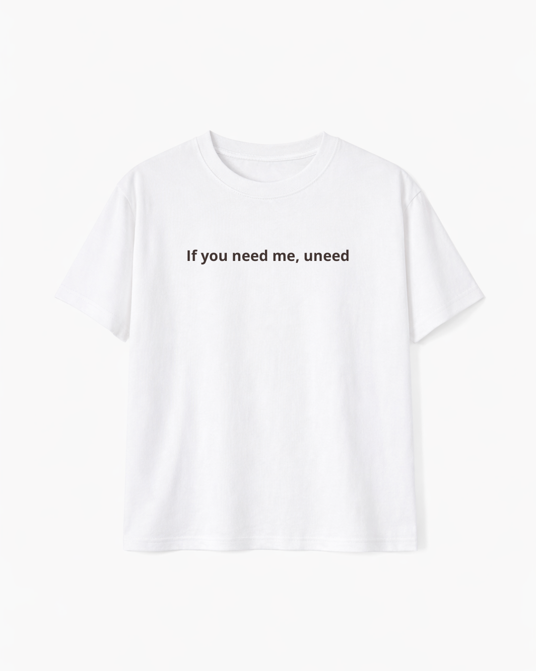If You Need Me, Uneed
