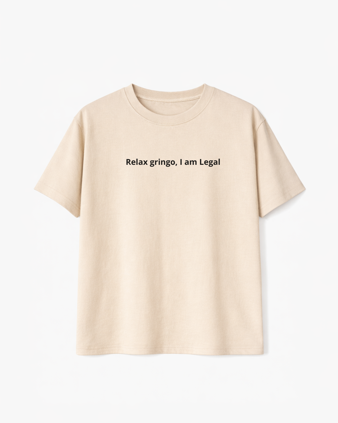 Relax Gringo, I Am Legal