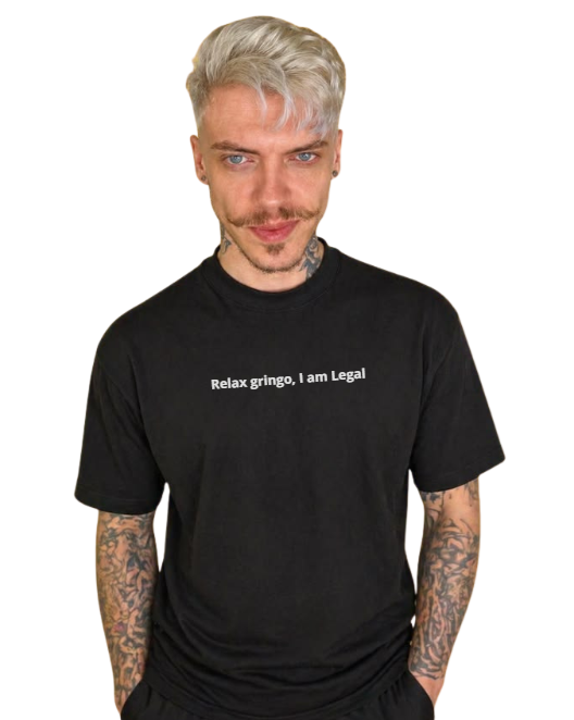Relax Gringo, I Am Legal